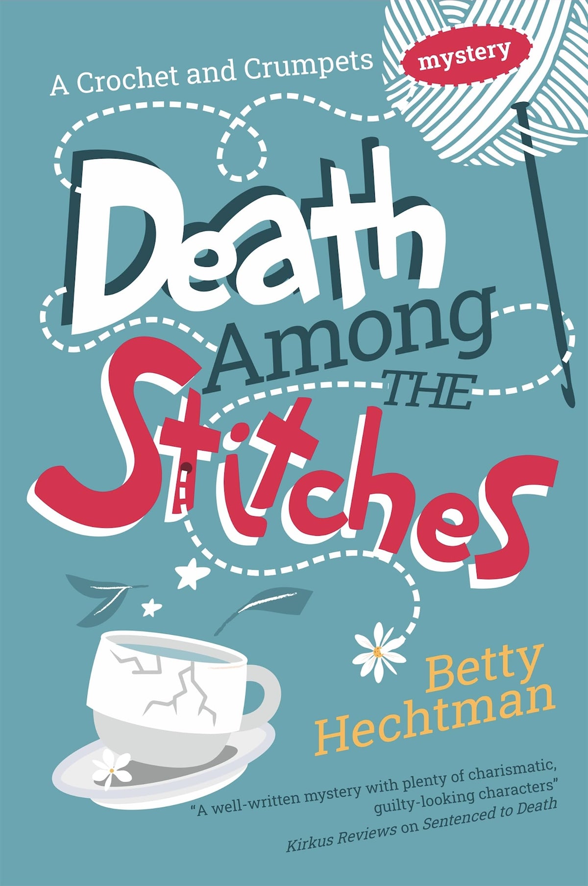 Death Among the Stitches (A Crochet and Crumpets Mystery, 1)