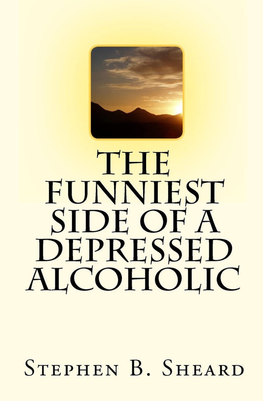 The Funniest Side Of A Depressed Alcoholic - 1049