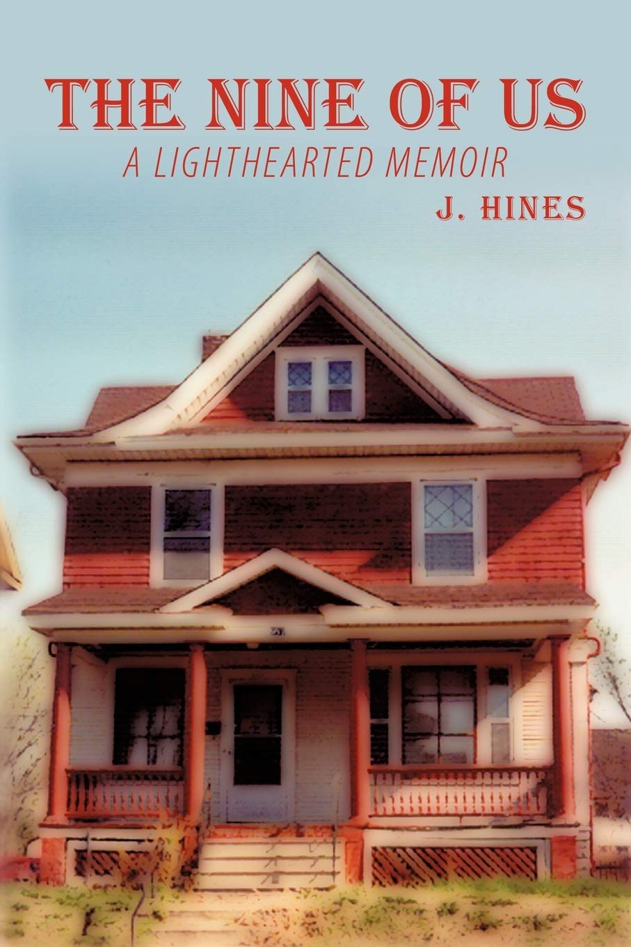 The Nine Of Us: A Lighthearted Memoir