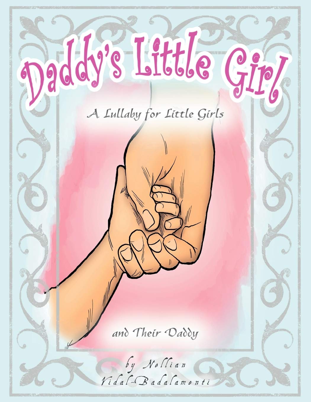 Daddy's Little Girl: A Lullaby for Little Girls and Their Daddy