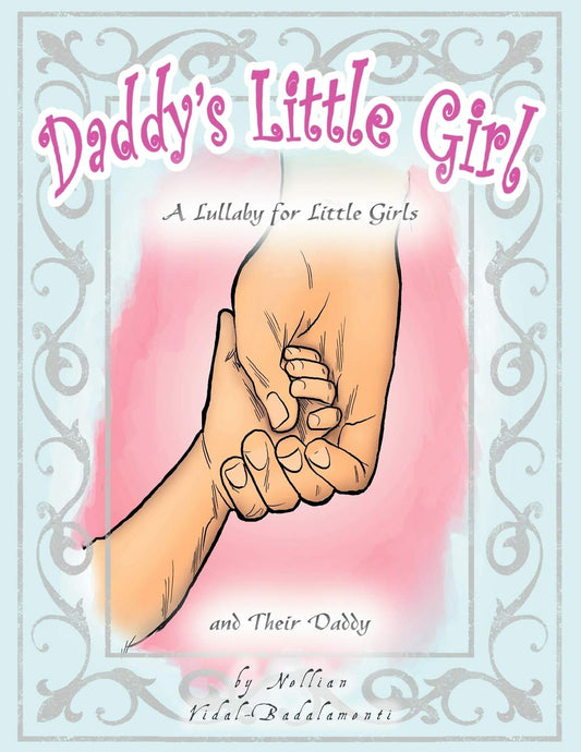 Daddy's Little Girl: A Lullaby for Little Girls and Their Daddy
