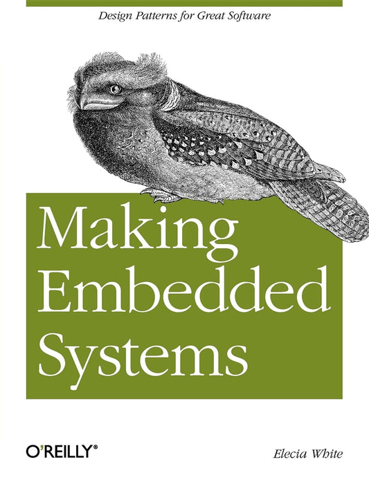 Making Embedded Systems: Design Patterns for Great Software - 6576