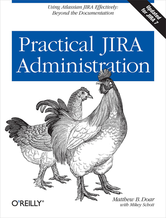 Practical JIRA Administration: Using JIRA Effectively: Beyond the Documentation - 1615