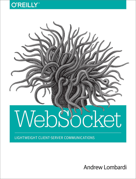 WebSocket: Lightweight Client-Server Communications