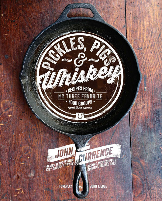 Pickles, Pigs & Whiskey: Recipes from My Three Favorite Food Groups and Then Some - 1581