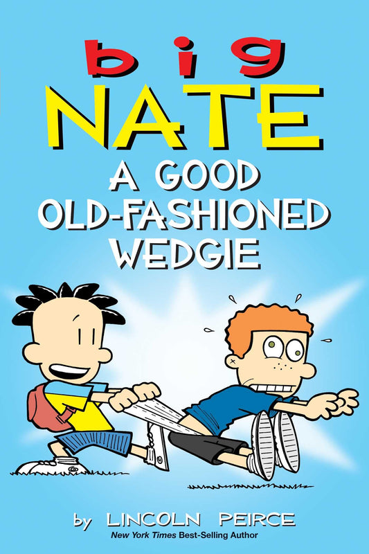 Big Nate: A Good Old-Fashioned Wedgie (Volume 17) - 4890
