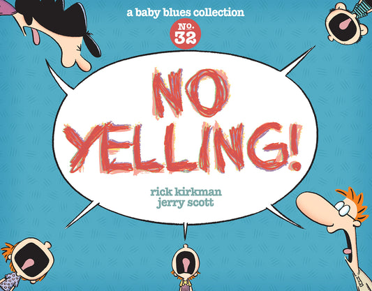 No Yelling!: A Baby Blues Collection (Volume 39) - 448