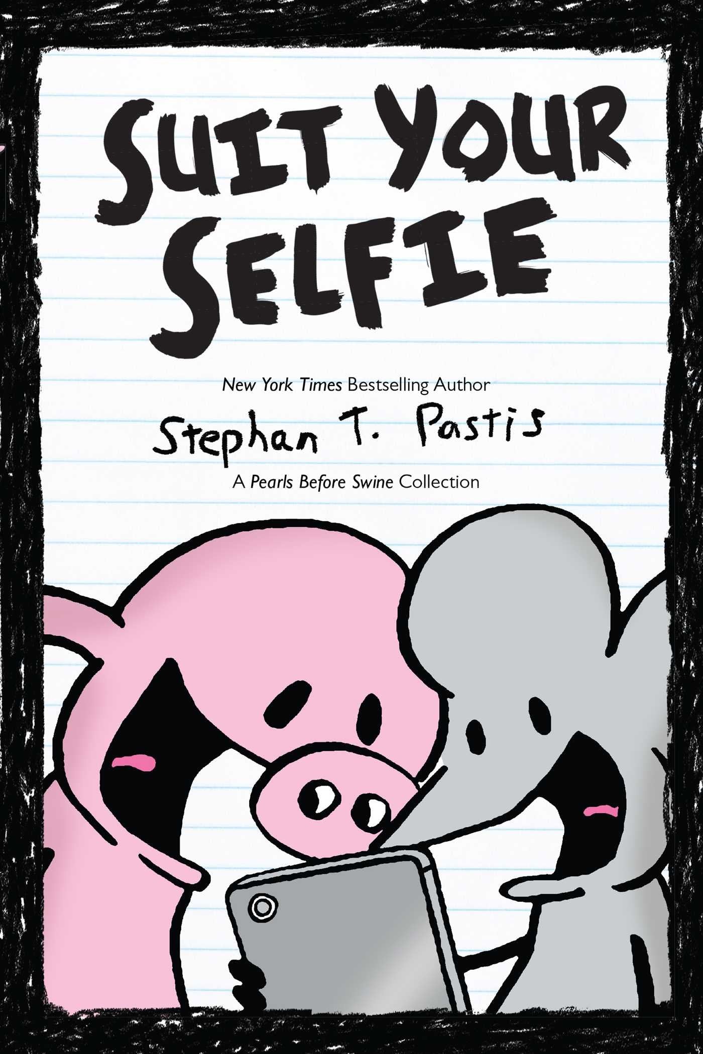 Suit Your Selfie: A Pearls Before Swine Collection (Volume 5)