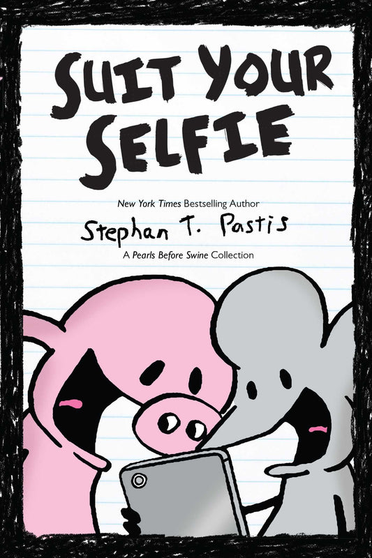 Suit Your Selfie: A Pearls Before Swine Collection (Volume 5)
