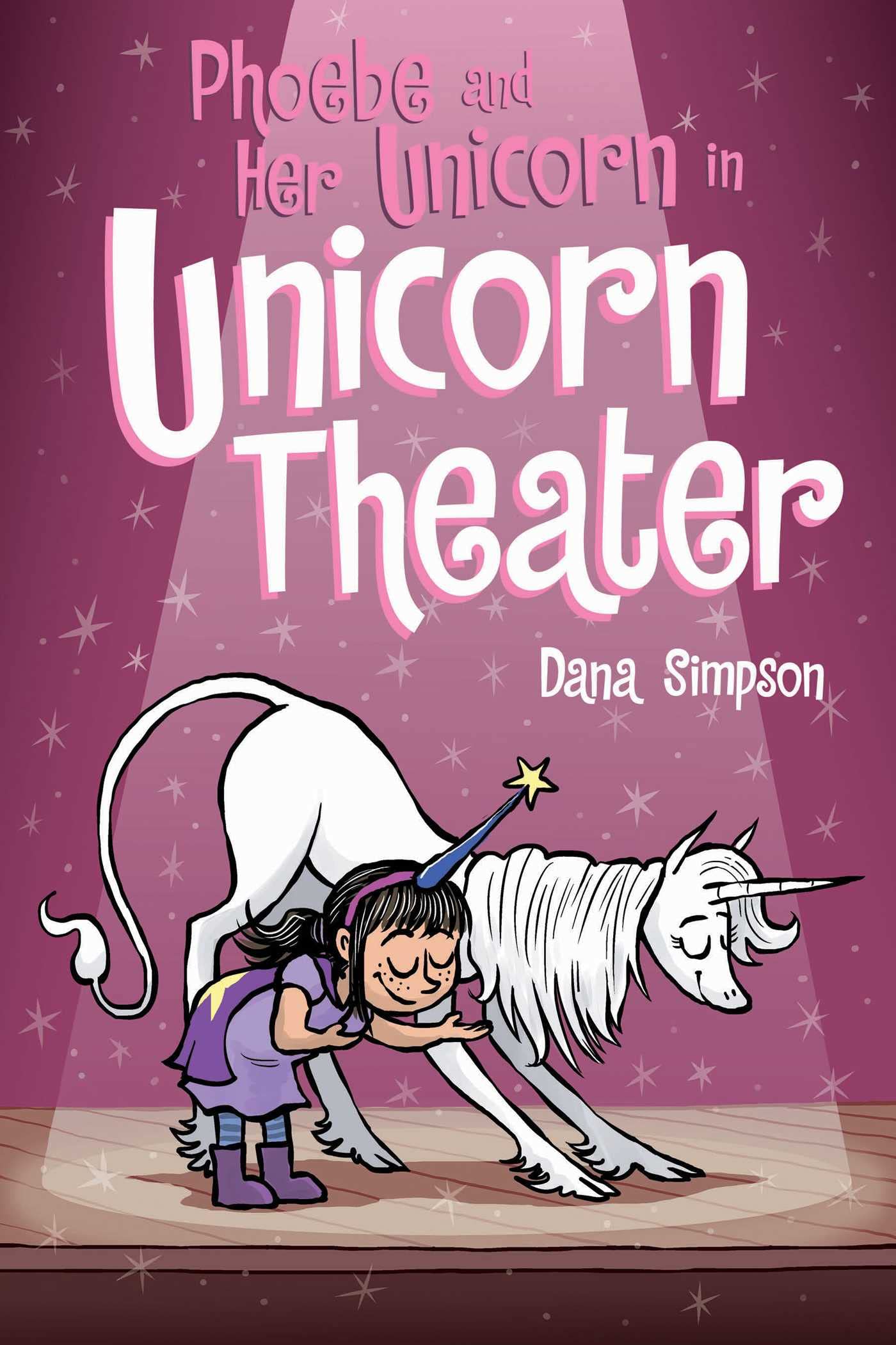 Phoebe and Her Unicorn in Unicorn Theater (Volume 8) - 9661