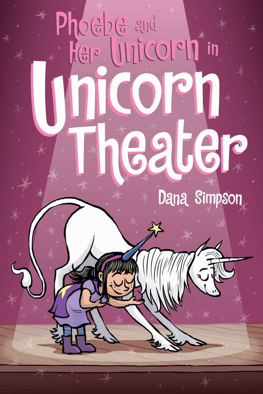 Phoebe and Her Unicorn in Unicorn Theater (Volume 8) - 9661
