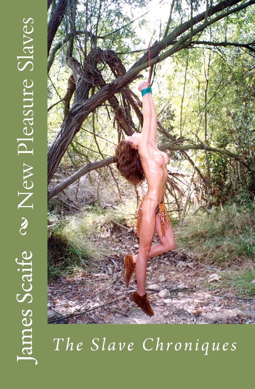 The Slave Chroniques; New Pleasure Slaves Book 6 - 8792