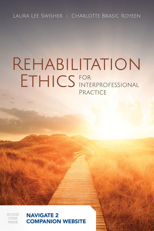 Rehabilitation Ethics for Interprofessional Practice: . - 5835
