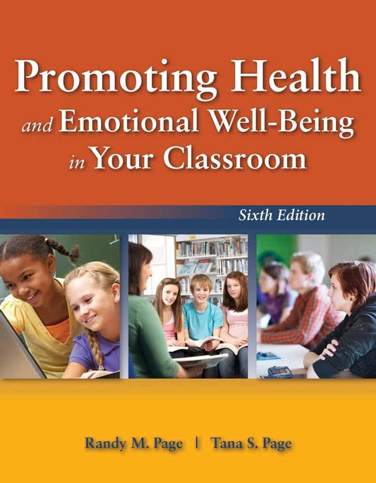 Promoting Health and Emotional Well-Being in Your Classroom: .