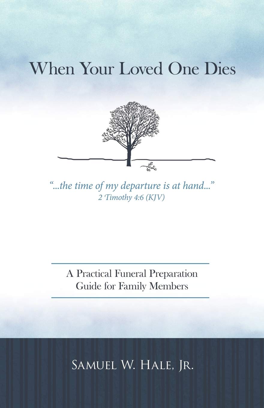 When Your Loved One Dies: A Practical Funeral Preparation Guide for Family Members - 1728