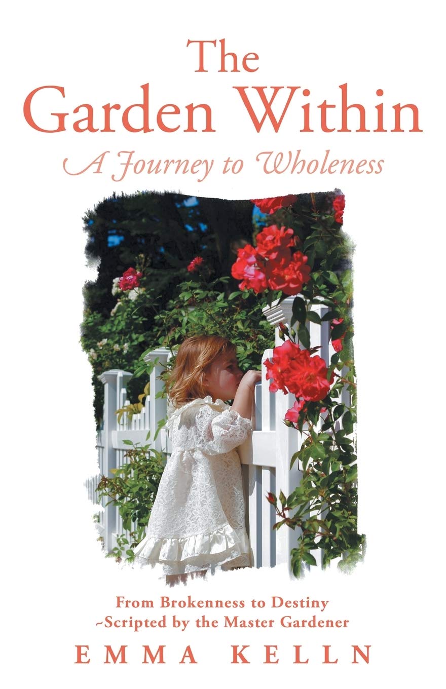 The Garden Within: A Journey to Wholeness - 2014