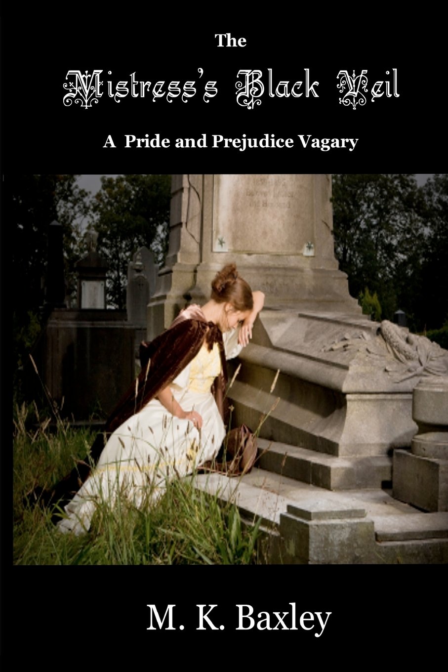 The Mistress's Black Veil: A Pride and Prejudice Vagary