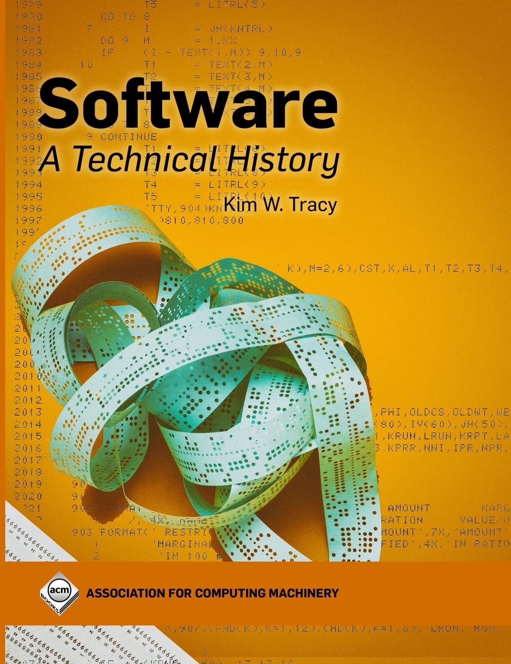 Software: A Technical History (ACM Books)