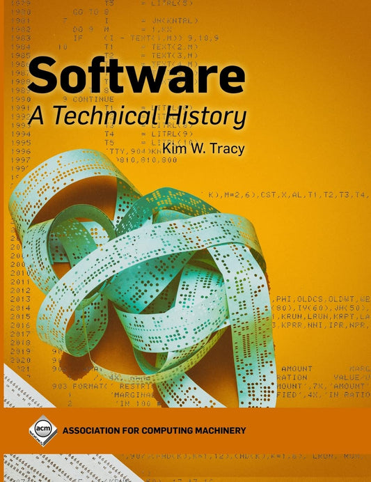 Software: A Technical History (ACM Books)