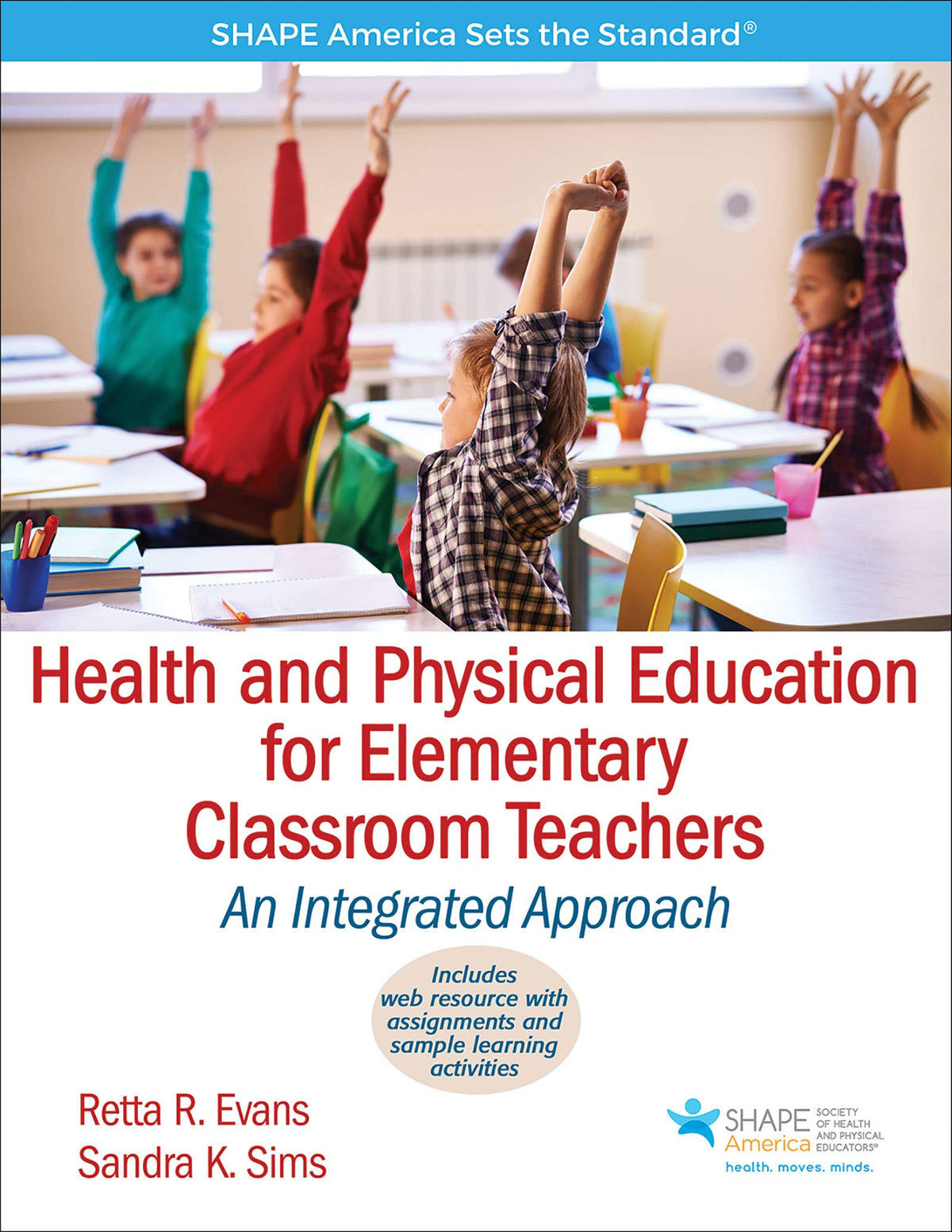Health and Physical Education for Elementary Classroom Teachers: An Integrated Approach (SHAPE America set the Standard)