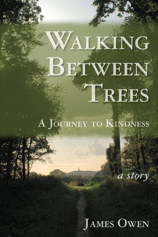 Walking Between Trees: A Journey to Kindness