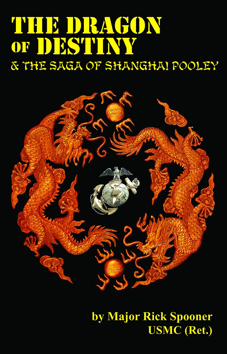 The Dragon of Destiny & the Saga of Shanghai Pooley