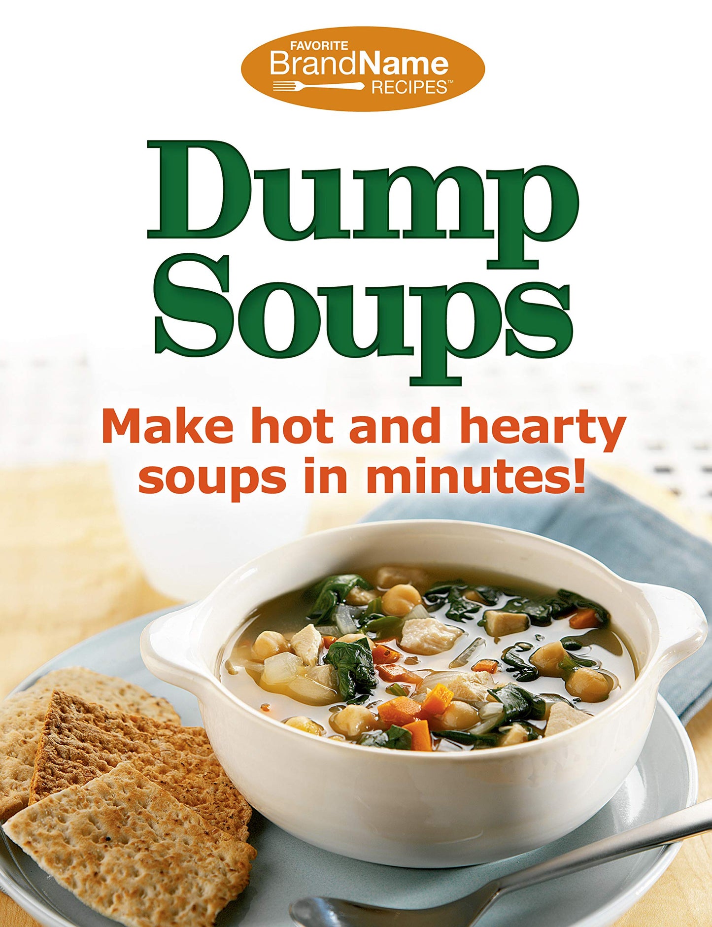 Dump Soups (Favorite Brand Name Recipes) (Dump Cookbooks) - 2207