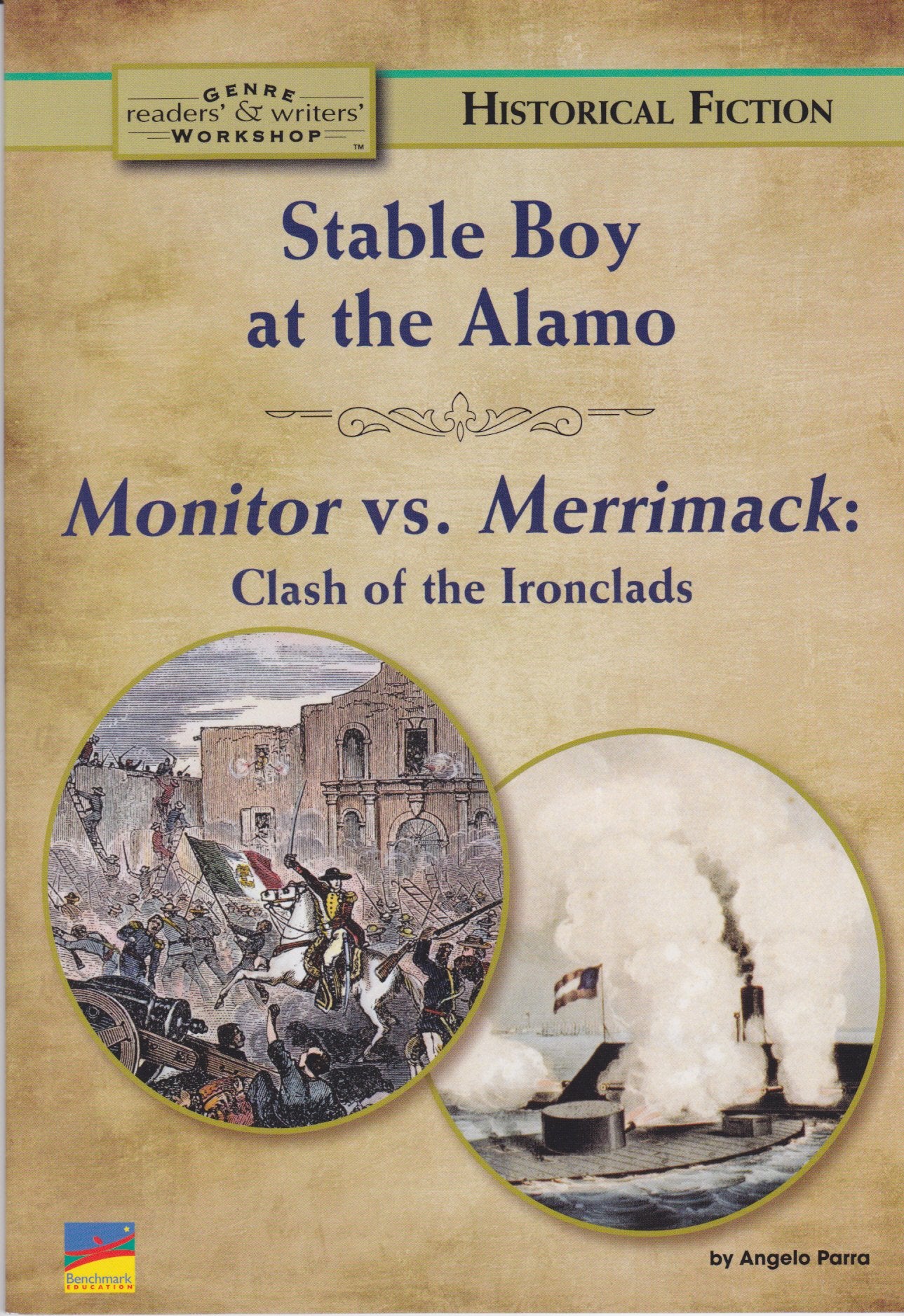 Stable Boy at the Alamo and Monitor vs. Merrimack: Clash of the Ironclads (Two Historical Fiction Stories about Famous Battles from 19th Century History, Readers & Writers Genre Workshop)