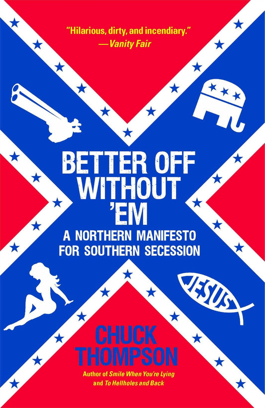 Better Off Without 'Em: A Northern Manifesto for Southern Secession - 1440