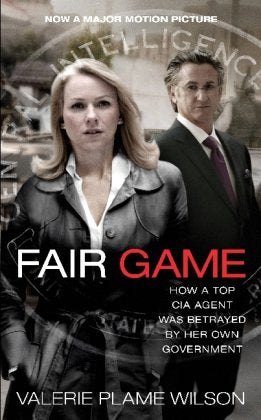 Fair Game: How a Top CIA Agent Was Betrayed by Her Own Government