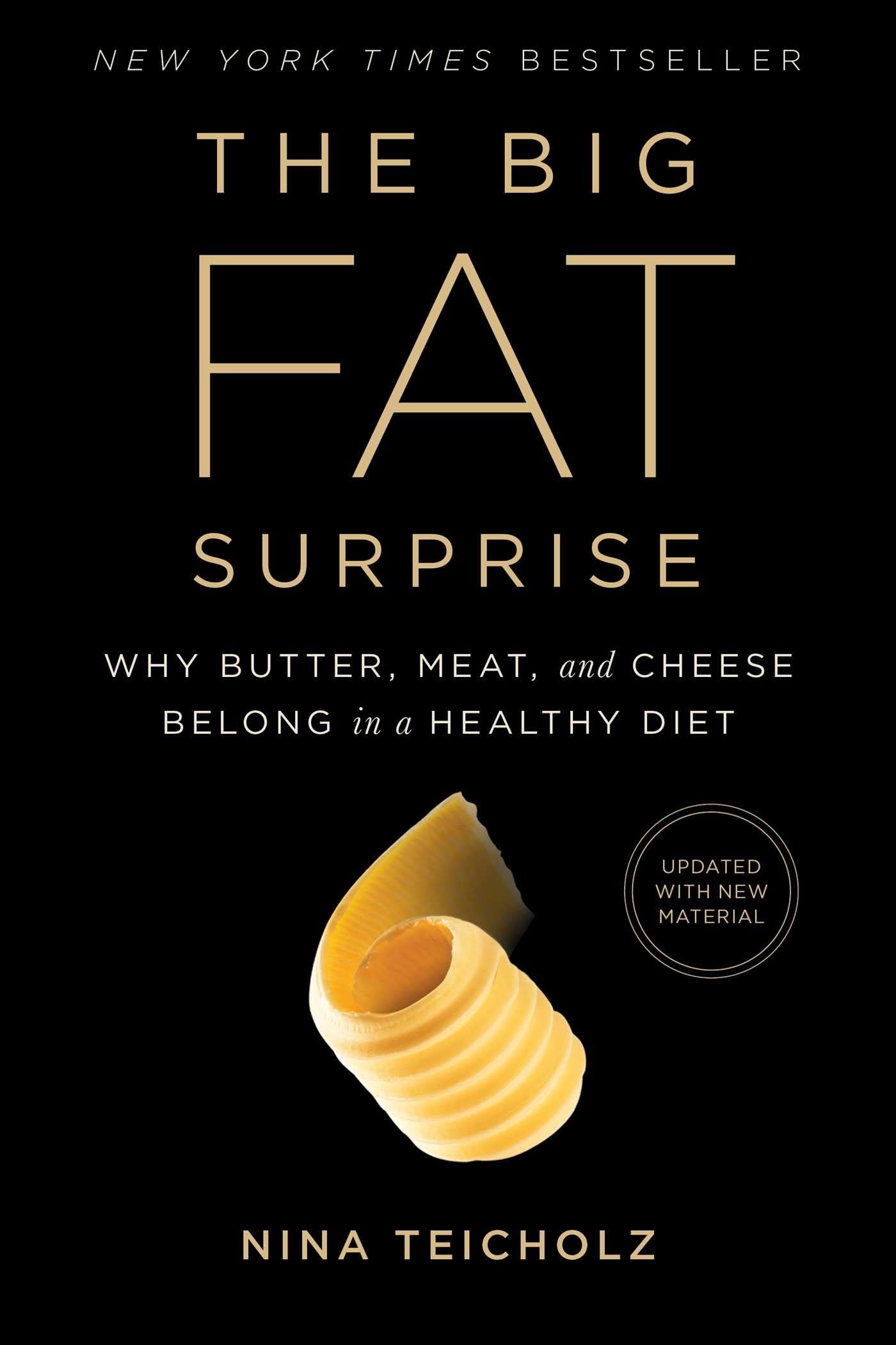The Big Fat Surprise: Why Butter, Meat and Cheese Belong in a Healthy Diet - 1752