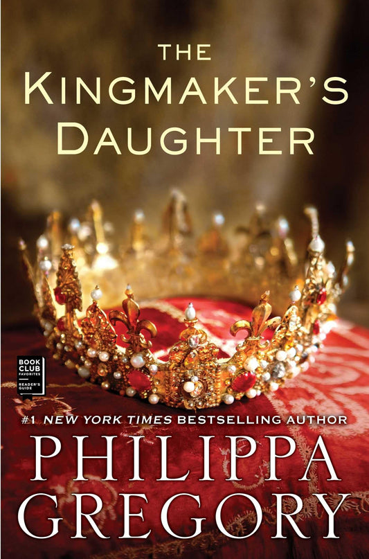 The Kingmaker's Daughter (The Plantagenet and Tudor Novels) - 7561