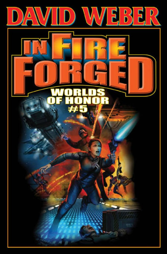 In Fire Forged (5) (Worlds of Honor (Weber))