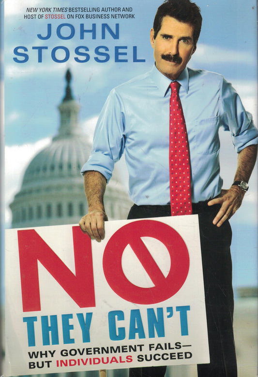 No, They Can't: Why Government Fails-But Individuals Succeed
