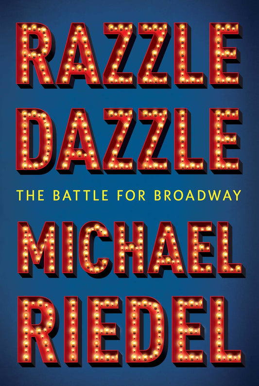 Razzle Dazzle: The Battle for Broadway