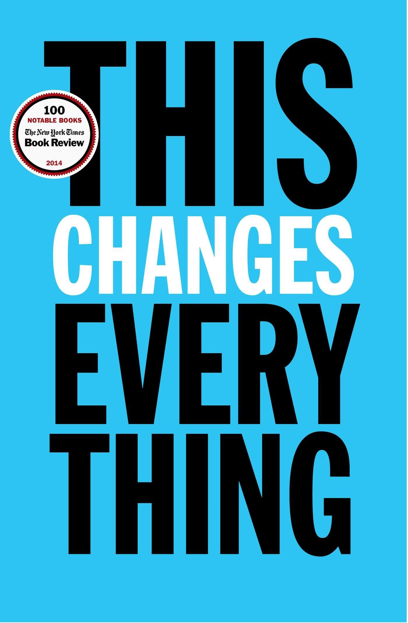 This Changes Everything: Capitalism vs. The Climate