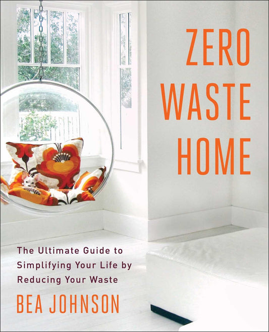 ZERO WASTE HOME: THE ULTIMATE GU - 8153