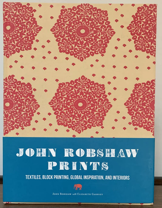 John Robshaw Prints: Textiles, Block Printing, Global Inspiration, and Interiors - 5009
