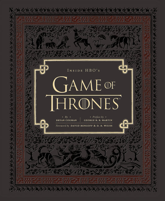 Inside HBO's Game of Thrones: Seasons 1 & 2 (Game of Thrones Book, Book about HBO Series) (Game of Thrones x Chronicle Books)