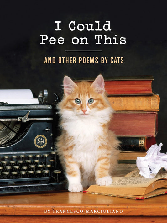 I COULD PEE ON THIS: AND OTHER P