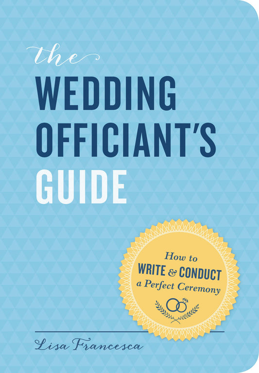 The Wedding Officiant's Guide: How to Write and Conduct a Perfect Ceremony (-) - 4096