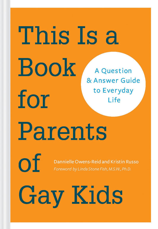 This is a Book for Parents of Gay Kids: A Question & Answer Guide to Everyday Life - 9577
