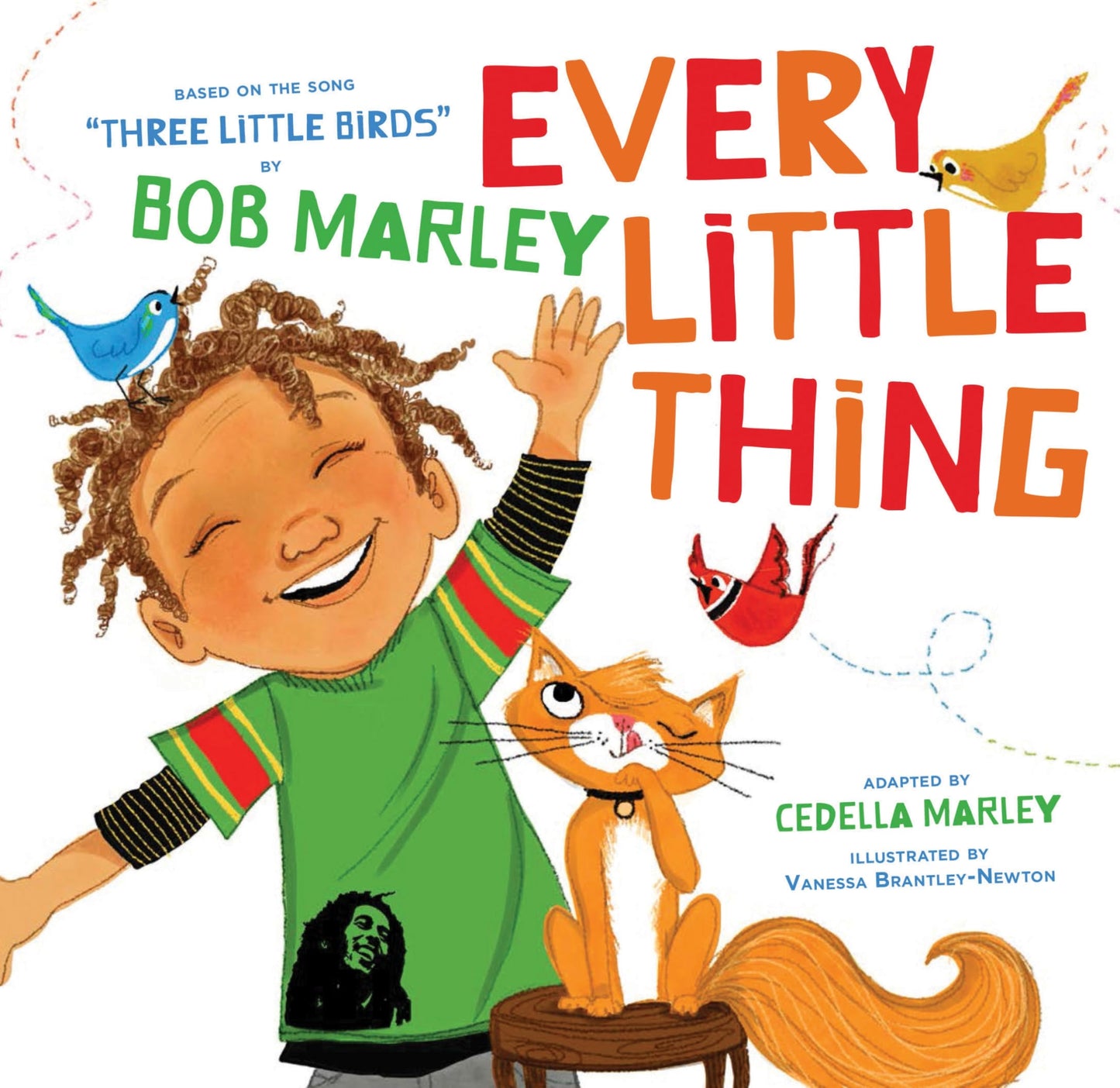 Every Little Thing: Based on the song 'Three Little Birds' by Bob Marley (Preschool Music Books, Children Song Books, Reggae for Kids) - 9624