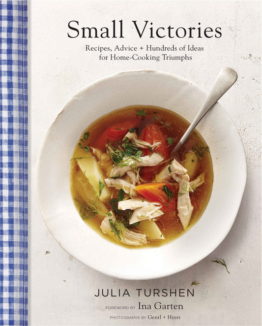 Small Victories: Recipes, Advice + Hundreds of Ideas for Home-Cooking Triumphs - 9269