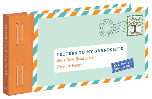 Letters to My Grandchild: Write Now. Read Later. Treasure Forever. - 6196