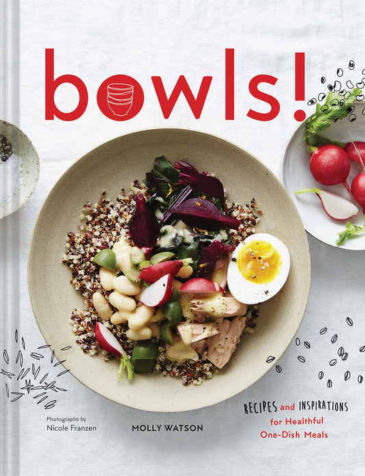 Bowls!: Recipes and Inspirations for Healthful One-Dish Meals (One Bowl Meals, Easy Meals, Rice Bowls) - 2073