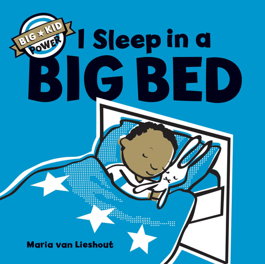 I Sleep in a Big Bed: (Milestone Books for Kids, Big Kid Books for Young Readers (Big Kid Power) - 1223