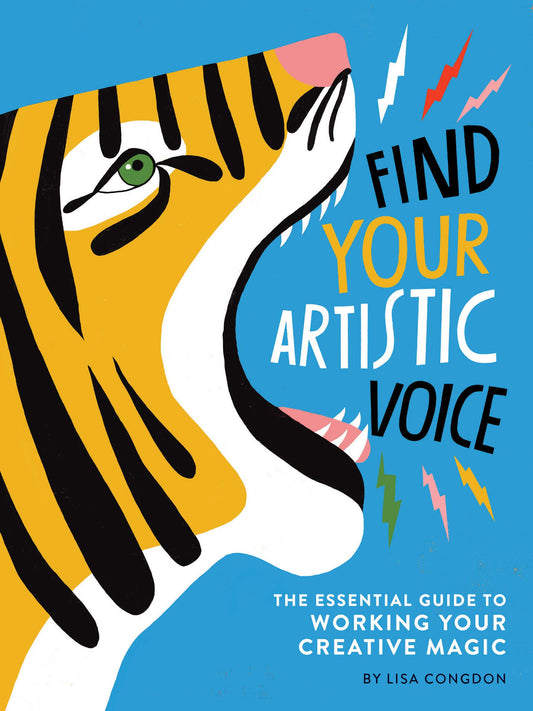 Find Your Artistic Voice: The Essential Guide to Working Your Creative Magic (Lisa Congdon x Chronicle Books) - 665