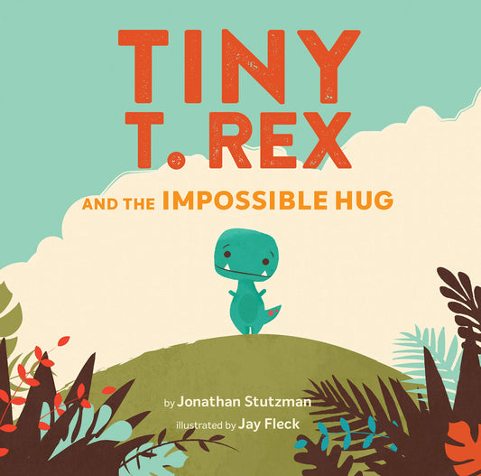 Tiny T. Rex and the Impossible Hug - 9718
