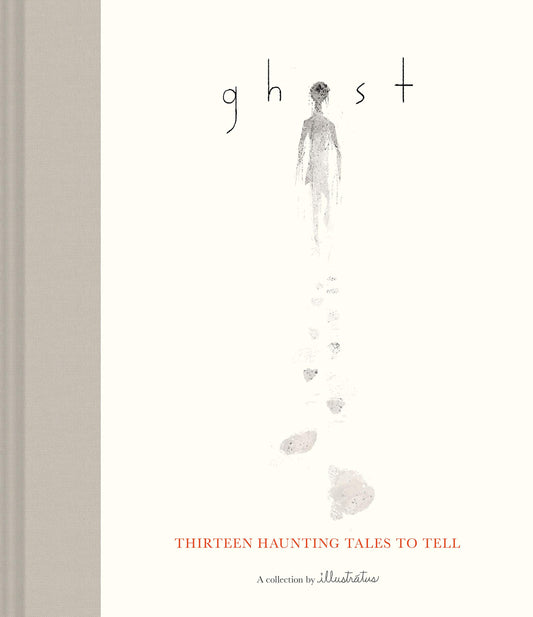 Ghost: Thirteen Haunting Tales to Tell (Scary Children's Books for Kids Age 9 to 12, Ghost Stories for Middle Schoolers)